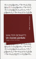 MONDO PERDUTO. VIAGGIO A RITROSO NEL TEMPO (UN)
